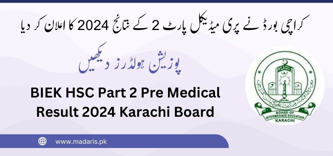 BIEK Karachi HSC Part 2 Pre-Medical Result 2024 Announced – Check Your Result Today