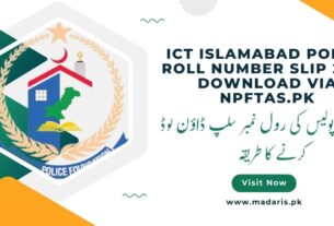 ICT Islamabad Police Roll Number Slip 2024 Download npftas.pk