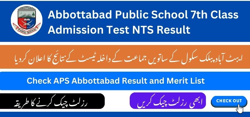 Abbottabad Public School NTS Result 7th Class Admission Test