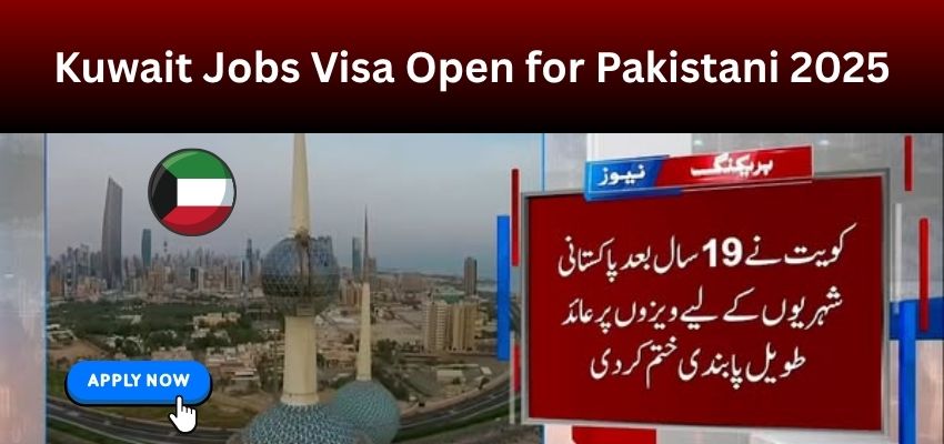 Kuwait Jobs Visa for Pakistani 2025 Price, Requirements, and Application
