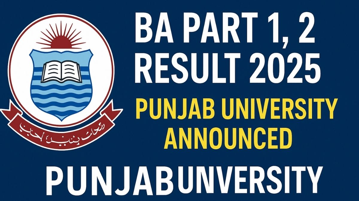 BA Part 1, 2 Result 2025 Punjab University Announced