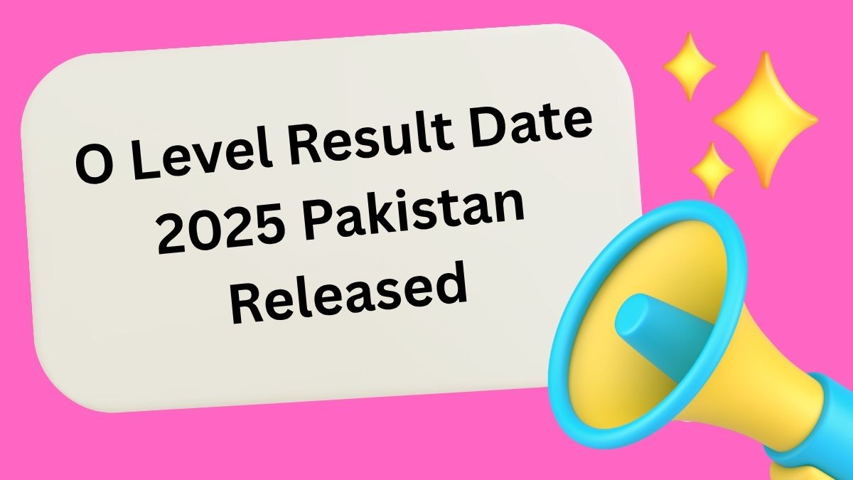 O Level Result Date 2025 Pakistan Released