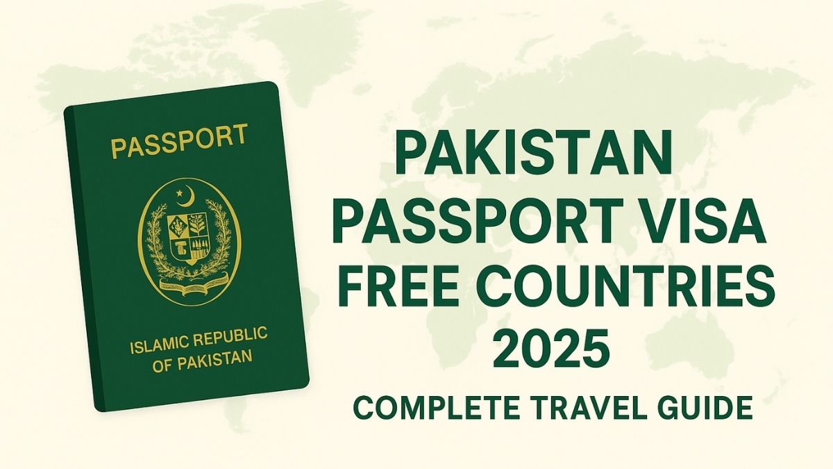 Pakistan Passport Visa Free Countries 2025 – Complete Travel Guide