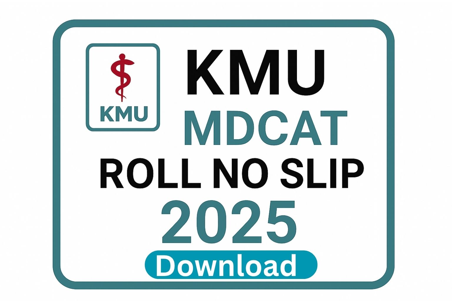 KMU MDCAT Roll No Slip 2025 Download pdf