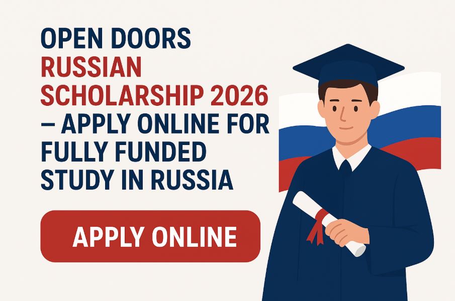 Open Doors Russian Scholarship 2026 – Apply Online for Fully Funded Study in Russia