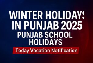 Winter Holidays in Punjab 2025 Today Vacation Notification
